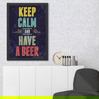 Tablou decorativ, Have Beer (35 x 45), MDF , Polistiren, Multicolor