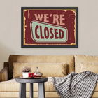 Tablou decorativ, We`re Closed (40 x 55), MDF , Polistiren, Multicolor