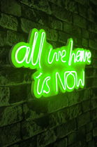 Decoratiune luminoasa LED, All We Have is Now, Benzi flexibile de neon, DC 12 V, Verde