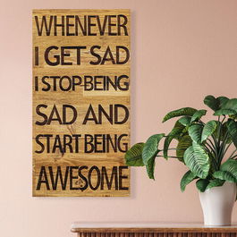 Decoratiune de perete, Whenever I Get Sad, Lemn, Dimensiune: 30 x 3 x 58 cm, Nuc / Negru