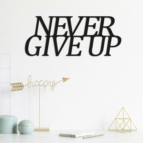 Decoratiune de perete, Never Give Up, Metal, Dimensiune: 50 x 20 cm, Negru