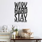 Decoratiune de perete, Work Hard Stay Humble, Metal, 30 x 50 cm, Negru