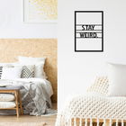 Decoratiune de perete, Stay Weird, Metal, Dimensiune: 35 x 50 cm, Negru