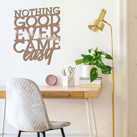 Decoratiune de perete, Nothıng Good Ever Came Easy, Metal, Dimensiune: 38 x 50 cm, Cupru