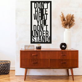 Decoratiune de perete, Don't Hate What You Don't Understand, Metal, Dimensiune: 40 x 80 cm, Negru